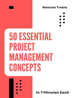 cover image of 50 Essential Project Management Concepts in 7 Minutes Each